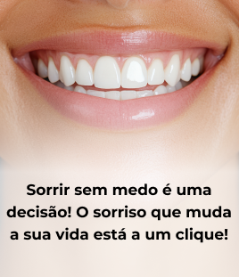 Sorrir sem medo